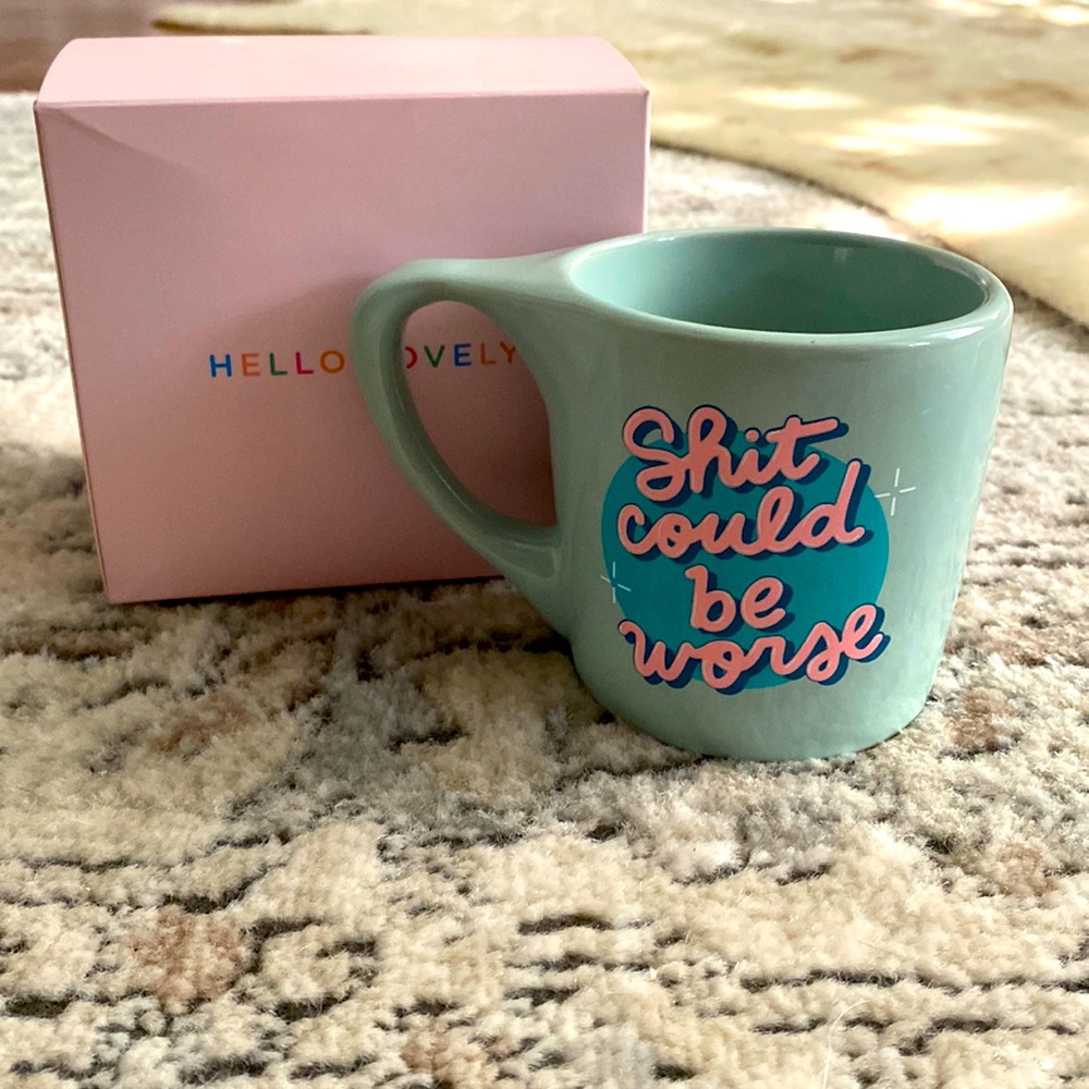 Hello Lovely “Shit Could Be Worse” Mug